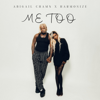 Me too - Abigail Chams & Harmonize