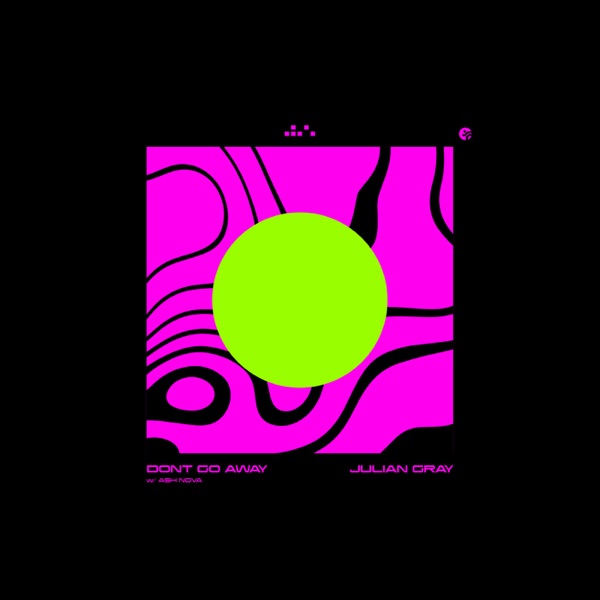 Don't Go Away (Porth Nole Remix) - Single