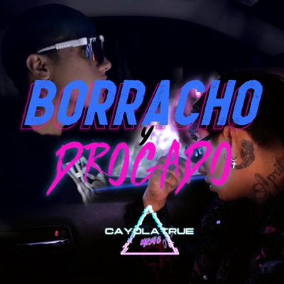 Borracho y drogado (feat. kevin jhoel) - Single
