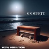 Sin Suerte - Single