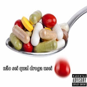Não Sei Qual Droga Usei (feat. Vini Monteiro)