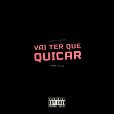 VAI TER QUE QUICAR (feat. Fabiim mc & Mc Du red) - Single