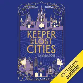 La rivelazione: Keeper of the Lost Cities, Vol. 1