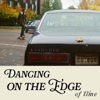 Dancing on the Edge of Time - Single - Kash Dee