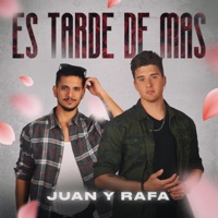 Es Tarde de Mas - Single - Juan y Rafa