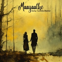 Maayaathe (Remix) - Single - Derby Tomhills, Fahad Rahman & NXR39