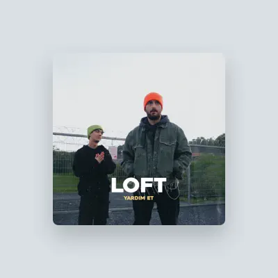 Listen to LOFT, watch music videos, read bio, see tour dates & more!
