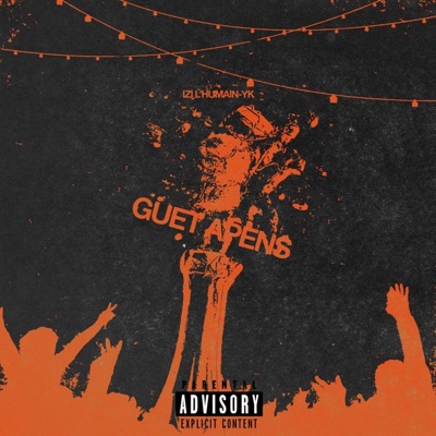GUET APENS (feat. IZI L'HUMAIN & YK) - Single