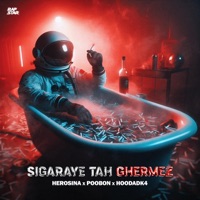 Sigaraye Tah Ghermez (feat. poobon) - Single - HeroSina & Hoodadk4
