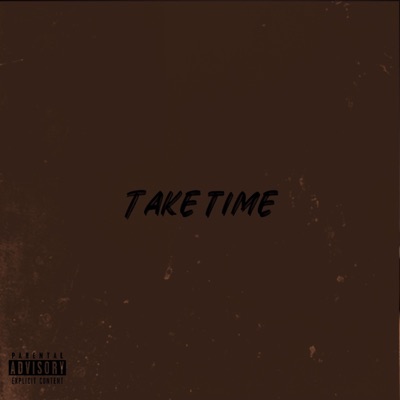 Take Time (feat. Groovybjay & Rojo) - Single