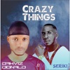 Crazy Things (feat. Seriki) - Single