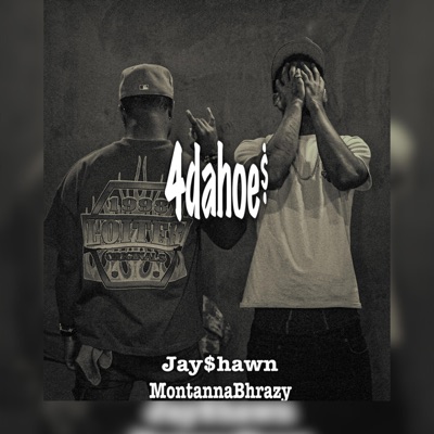 4DAHOE$ (feat. MontanaBhrazy) - Single
