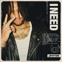 I Need - Single - Jhyve