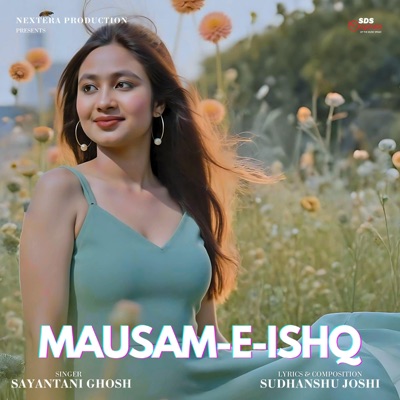 Mausam-e-Ishq (feat. Sayantani Ghosh) - Single