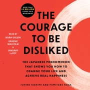 audiobook The Courage to Be Disliked (Unabridged)