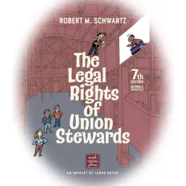 The Legal Rights of Union Stewards (Unabridged)