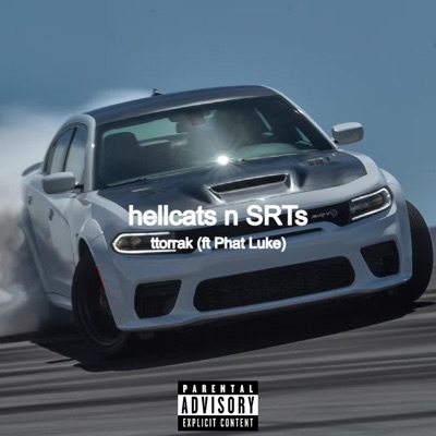 hellcats n SRTs (feat. Phat Luke) - Single