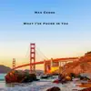 What I've Found in You