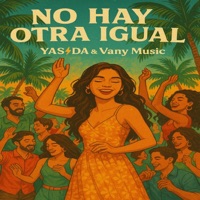No Hay Otra Igual - Single - Yas Da & Vany Music