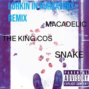 Lurkin In Purgatory// (feat. THE KING COS & Snake) [Remix]
