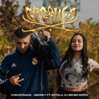 Corazonada (Capsula X) [feat. Anyela & DJ BRI BIG NORTA] - Single - Smonky