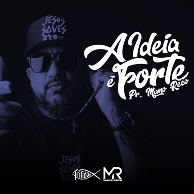 A Ideia É Forte 13/365 (feat. Mano Reco) - Single