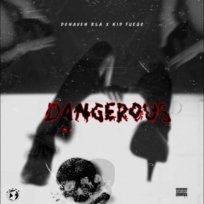 Dangerous (feat. Kid Fuego) - Single