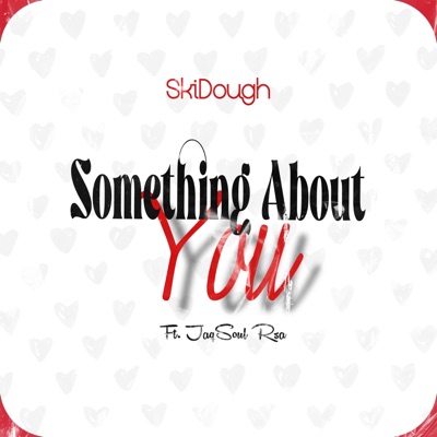Something About You (feat. Jaqsoul Rsa) - Single