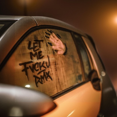 LETMEFVCKU RMX (feat. DJ Pylone) - Single
