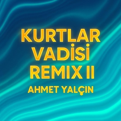MELODİ MÜZİK - Kurtlar Vadisi 2 (Special Version [2025])  (feat. Ahmet Yalçın)
