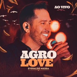 Agrolove (Ao Vivo) Everaldo Massa