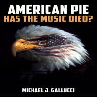 American Pie: Has the Music Died? (Unabridged) - Michael J. Gallucci Cover Art
