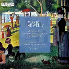 Bibliothek Europa: Was ist die Welt?