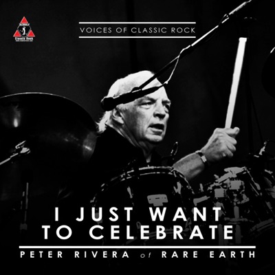 Peter Rivera of Rare Earth - I Just Want To Celebrate (feat. Peter Rivera) - Single