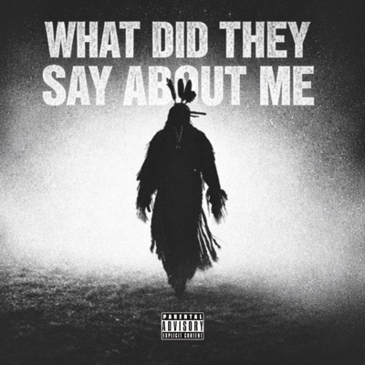 What Did They Say About Me (feat. JoSoJanky) - Single