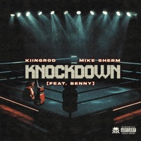 Knockdown (feat. Benny) - Single - KiingRod & Mike Sherm