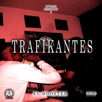 Trafikantes (feat. El Booster) - Single - Félix Neyruga & PROYECTO OLIMPO
