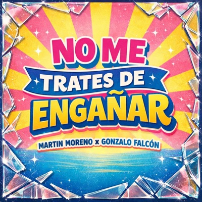 No Me Trates De Engañar - Single