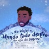 Eu Viajei o Mundo Todo Dentro do Rio de Janeiro, Pt. 2 - Single