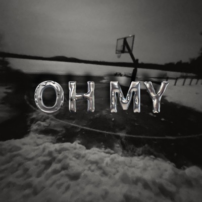 OH MY - Single