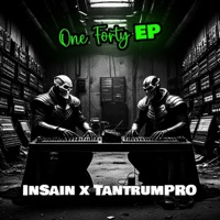 One Forty - Insain & TantrumPRO