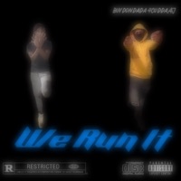 We Run It (feat. Buvdondada) - Single - 4CUDDAAJ