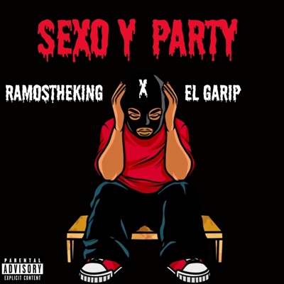 Sexo y party (feat. El Garip) - Single