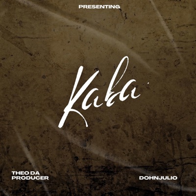Kaba (feat. Theo Da Producer) - Single