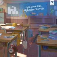 High School Rooftop - Single - nytø, Swink & liid.