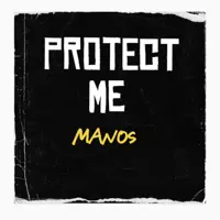 Protect Me — MANOS
