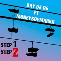 Step 1 Step 2 (feat. Moneyboymarkk) - Single - Ray Da Og