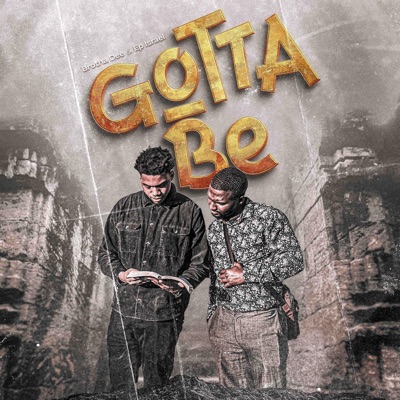 Gotta Be (feat. Ep Israel) - Single
