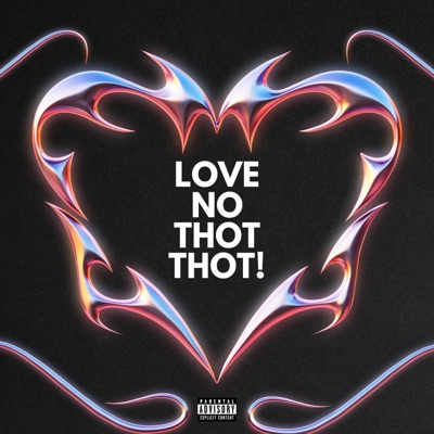 LOVE NO THOT THOT! - Single