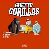 GHETTO GORILLAS (feat. C DUB & SWINLA) - Single - MAINY DA SMOKEMAN